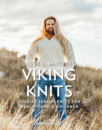 Viking Knits - Over 40 Scandi Knits for Men, Women, and Children Pattern Book by Lasse L. Matberg