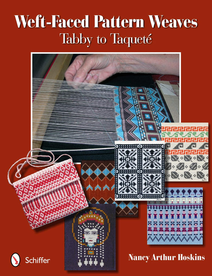 Weft-Faced Pattern Weaves : Tabby to Taqueté By Nancy Arthur Hoskins