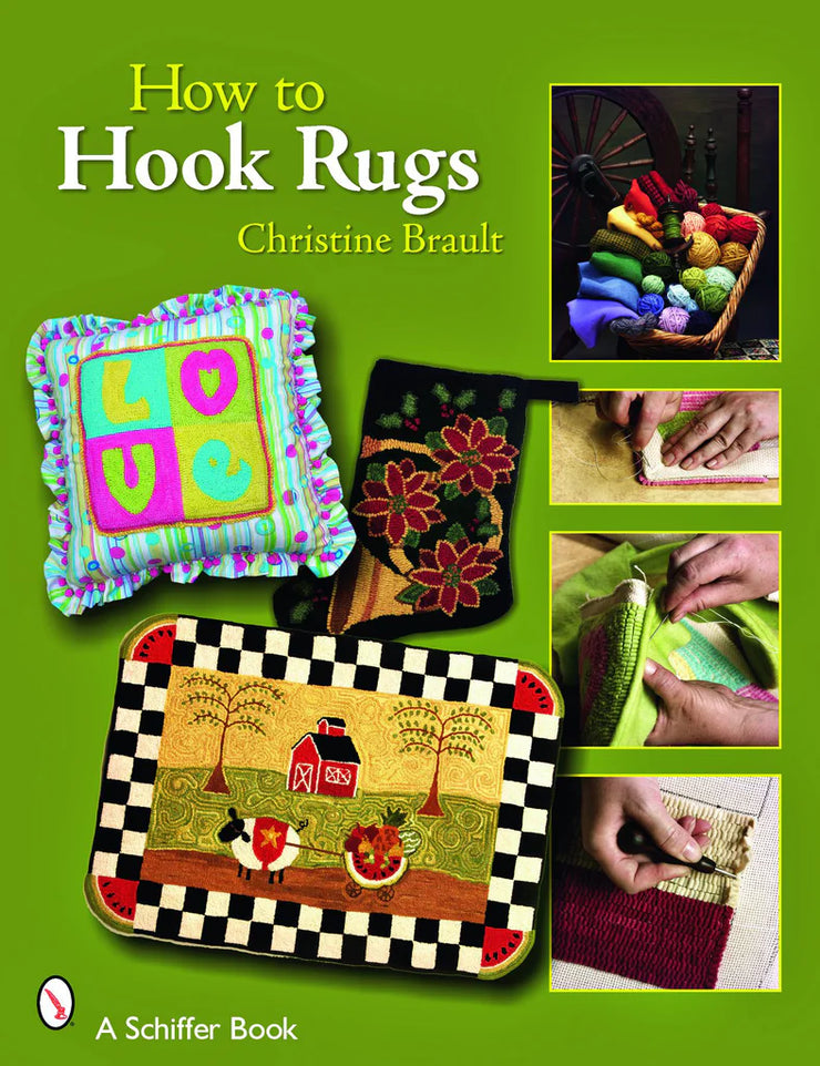 How to Hook Rugs by Christine J. Brault
