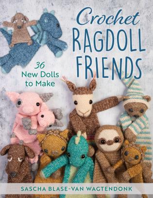 Crochet Ragdoll Friends Pattern Book by Sascha Blase-Van Wagtendonk