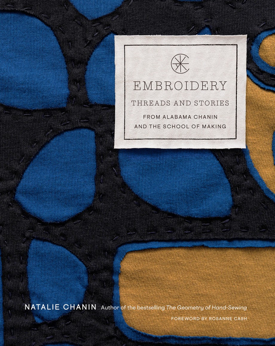 Embroidery Threads and Stories by Natalie Chanin