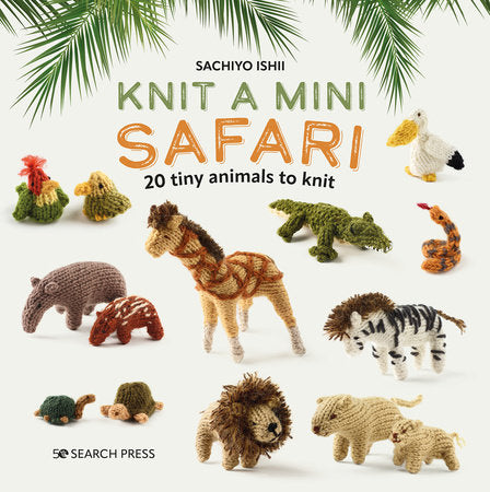 Knit a Mini Safari Pattern Book by Sachiyo Ishii