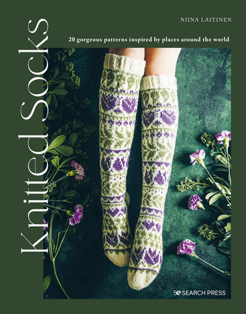 Knitted Socks - 20 Gorgeous Patterns Inspired by Places Around the World by Nina Laitinen