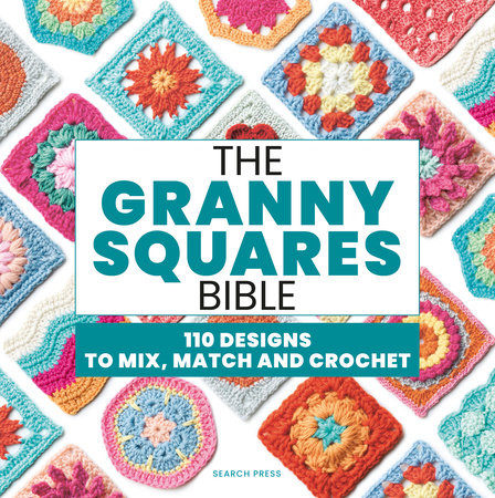 The Granny Squares Bible 110 Designs to Mix, Match and Crochet By Hiroko Aono-Billson