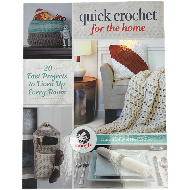 Quick Crochet for the Home Pattern Book by Tamara Kelly