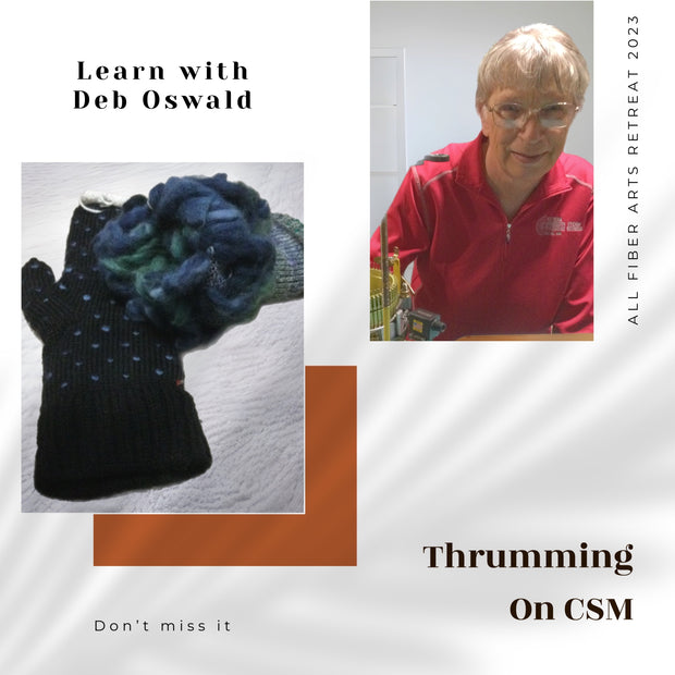 Thrumming on CSM with Deb Oswald - All Fiber Arts Retreat 2023