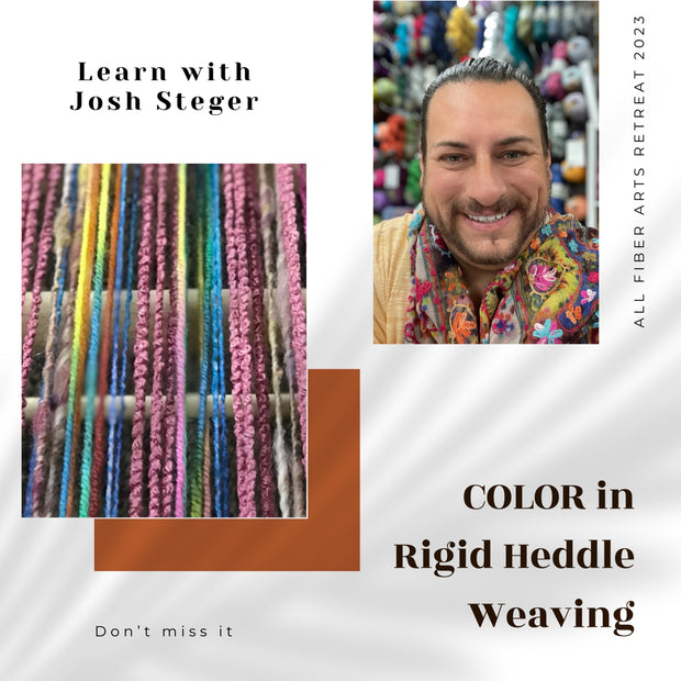COLOR in Rigid Heddle Weaving with Josh Steger - All Fiber Arts Retreat 2023