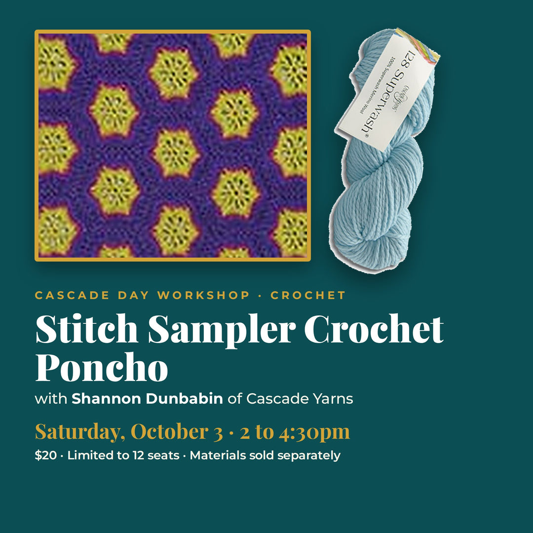 Stitch Sampler Crochet Poncho workshop with Shannon Dunbabin, Saturday October 3, 2 to 4:30pm