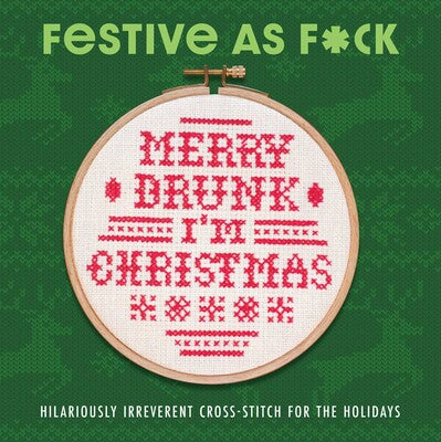 Festive As F*ck - Subversive Cross-Stitch for the Holidays Pattern Book