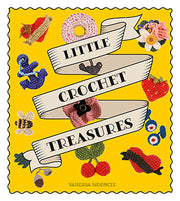 Little Crochet Treasures by Vanessa Mooncie