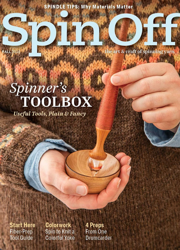 Spin Off - the Art & Craft of Spinning Yarn - Fall 2025 - Vol. XLVI No. 7
