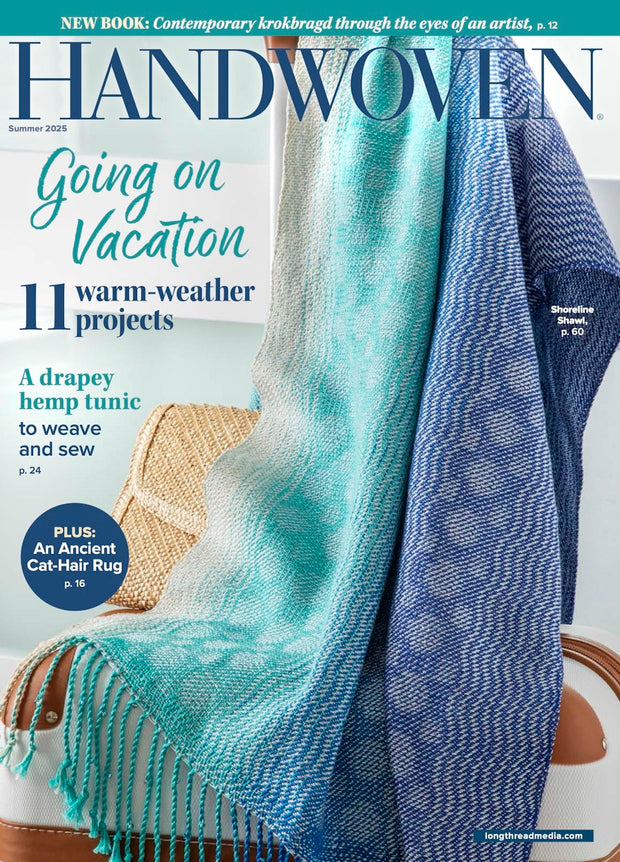 Handwoven Magazine Summer 2025, Volume XLVII Number 7