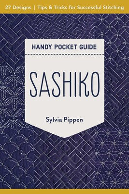 Handy Pocket Guide - Sashiko by Sylvia Pippen