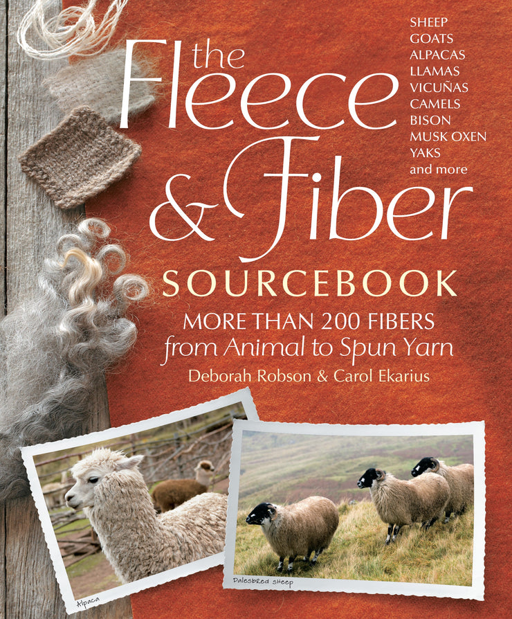The Fleece & Fiber Sourcebook: More Than 200 Fibers, from Animal to Spun Yarn