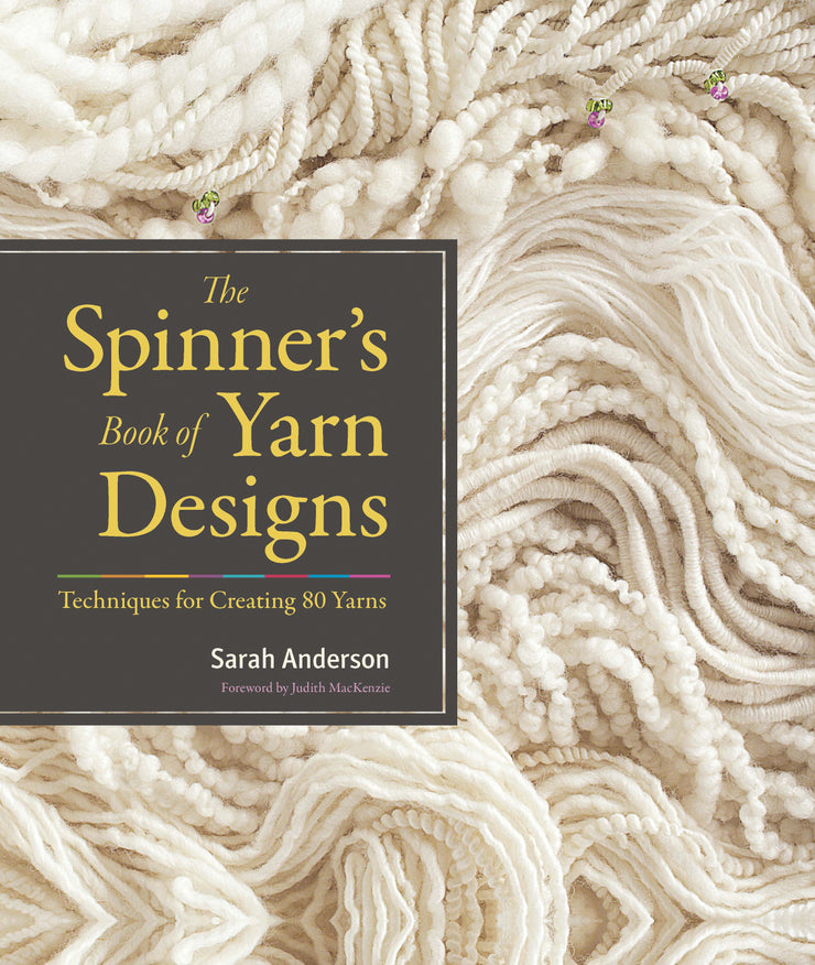 The Spinner’s Book of Yarn Designs: Techniques for Creating 80 Yarns