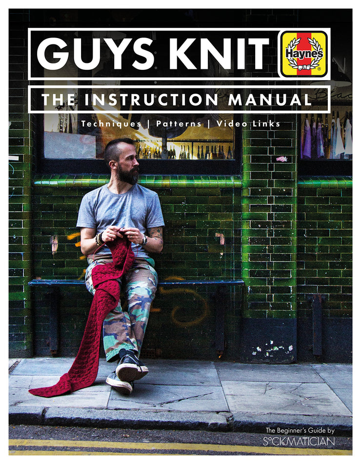 Guys Knit: The Instruction Manual 