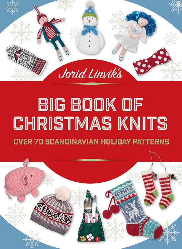 Big Book of Christmas Knits: Over 70 Scandinavian Holiday Patterns