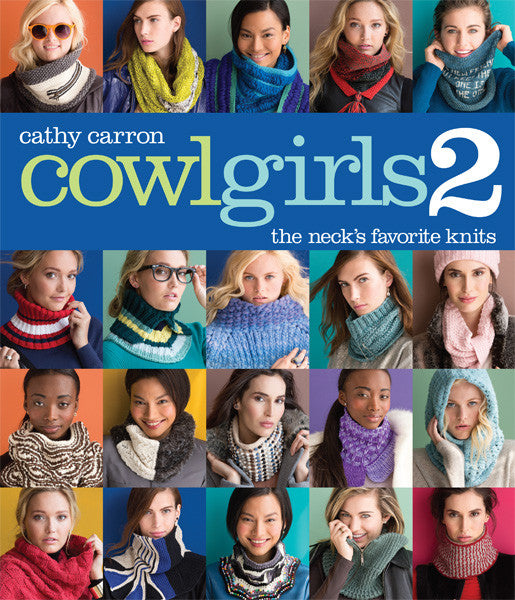 Cowl Girls 2_ The Neck's Favorite Knits _ Sixth & Spring Books, How-to Books