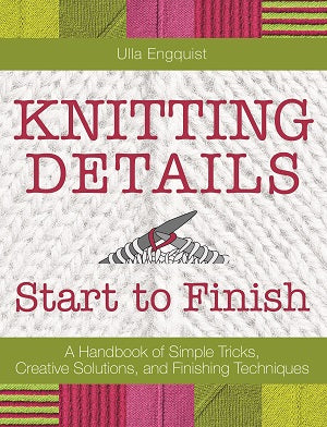 Knitting Details from Start to Finish