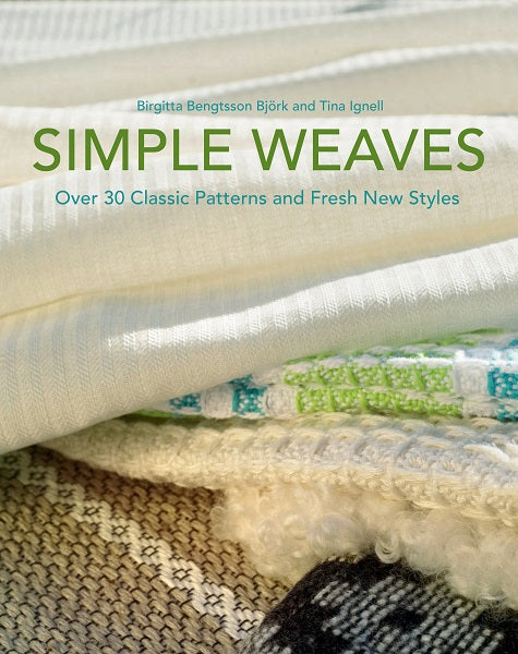 Simple Weaves Over 30 Classic Patterns and Fresh New Styles