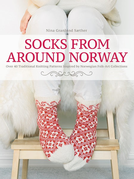 Socks from Around Norway Nina Granlund Sæther