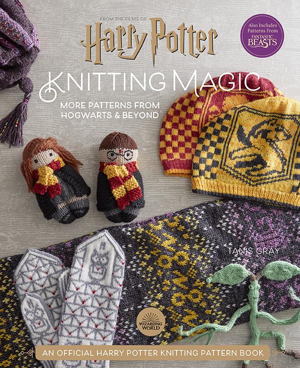 Harry Potter: Knitting Magic - More Patterns From Hogwarts & Beyond by Tanis Gray