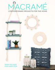 Macramé: Contemporary Projects for the Home