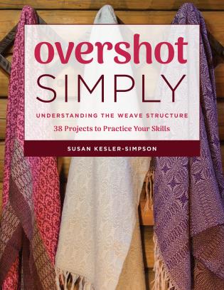 Overshot Simply: Understanding the Weave Structure by Susan Kesler-Simpson - Pattern Book